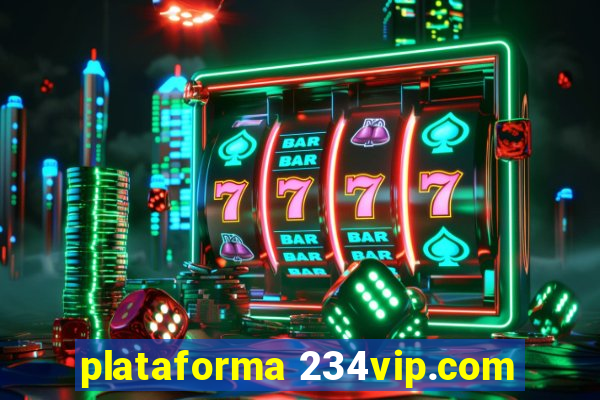 plataforma 234vip.com